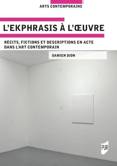 <sup>Book Launch / Signing - November 21, 2024 </sup><br>Damien Dion - L'ekphrasis à l'œuvre