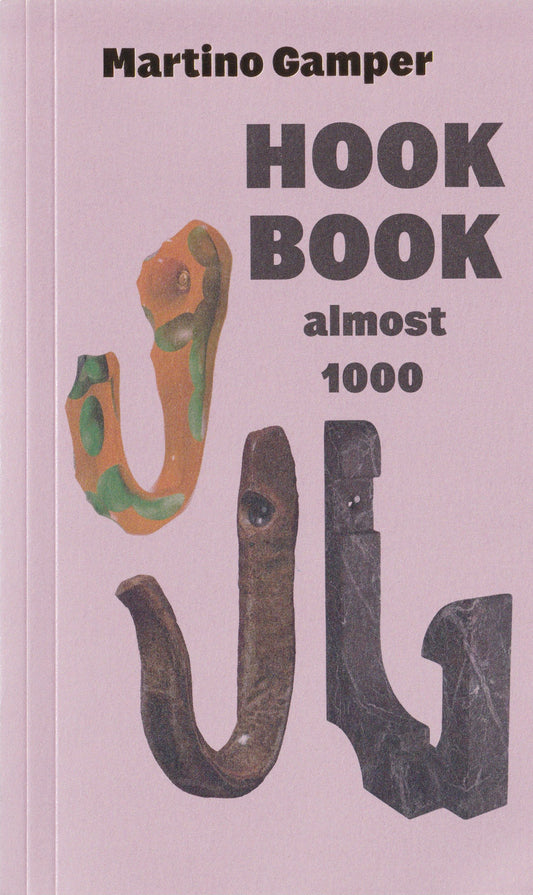 Martino Gamper - HOOK BOOK almost 1000