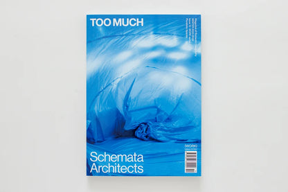 Too Much Magazine - Issue 10 - Work 2 Schemata Architects