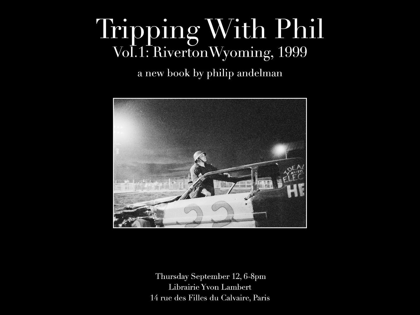 Philip Andelman - Tripping With Phil Vol.1: Riverton Wyoming, 1999